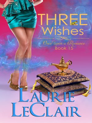 cover image of Three Wishes (Once Upon a Romance, Book 15)